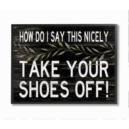 Stupell Industries Take Your Shoes Off Framed Giclee Textured Wall Art